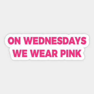 We wednesday we wear pink Sticker